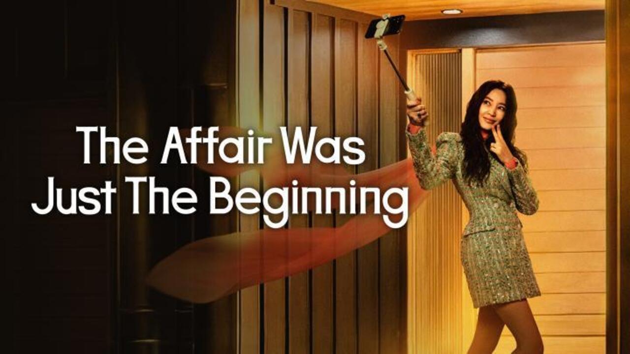 مسلسل The Affair Was Just the Beginning مترجم